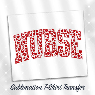 Valentines Nurse Sublimation T-Shirt Transfer, Ready to Press, SHIPS NEXT DAY