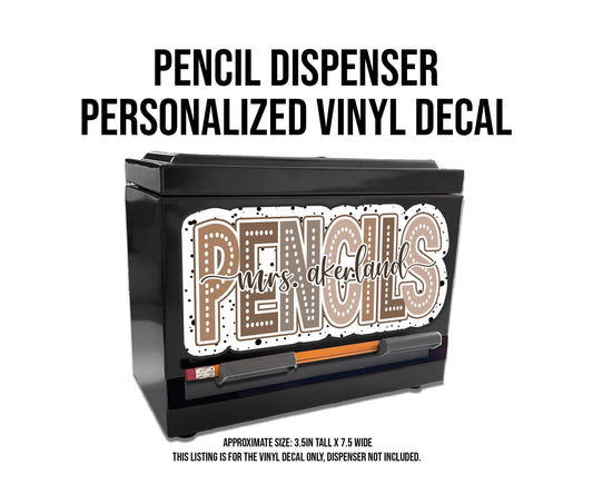 Custom Pencil Dispenser Vinyl Decal Personalized with a name, Waterproof Decal, Boho Theme, Teacher Appreciation Approx. 3.5x7.5 inches
