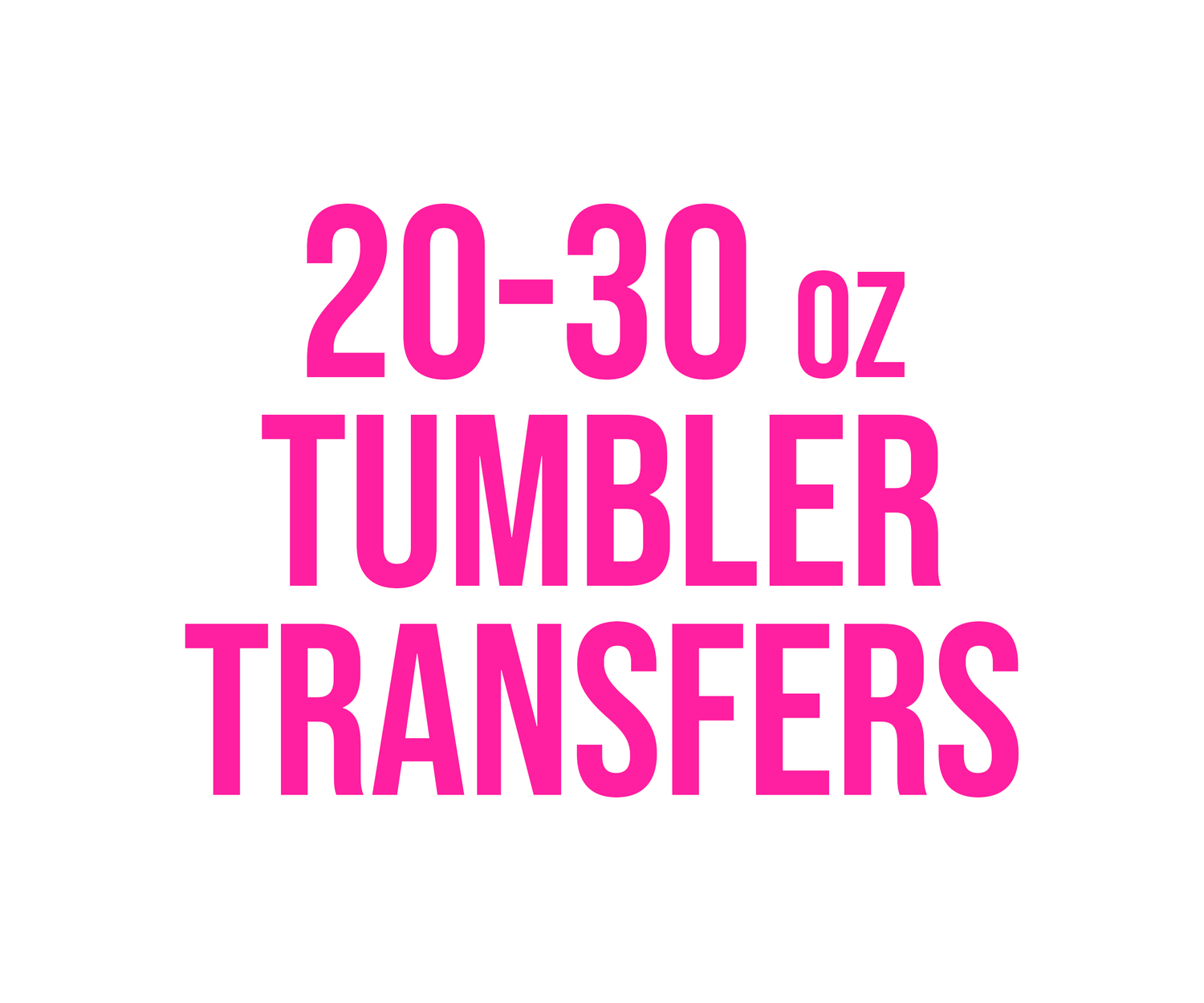 20 to 30oz Sublimation Transfers