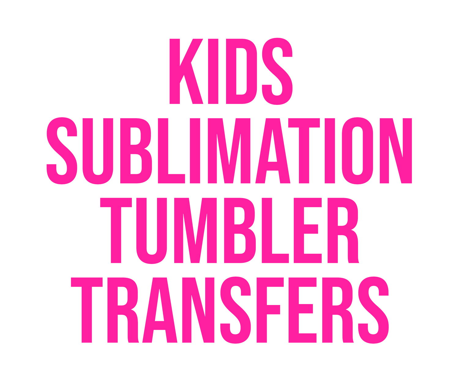 12 oz Kids Tumbler Transfers