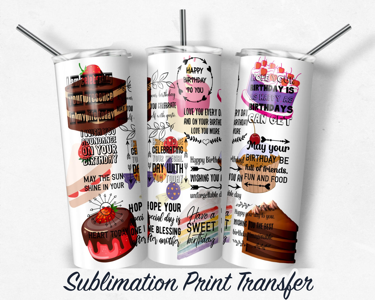 Birthday Wishes  Sublimation Transfer Print For 20 oz - 30 oz Skinny Tumbler - Ready To press - Heat Transfers SHIPS NEXT DAY