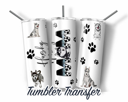 Husky  Sublimation Transfer Print For 20 oz Tumblers - 30 oz Tumblers - Ready To press - Heat Transfers