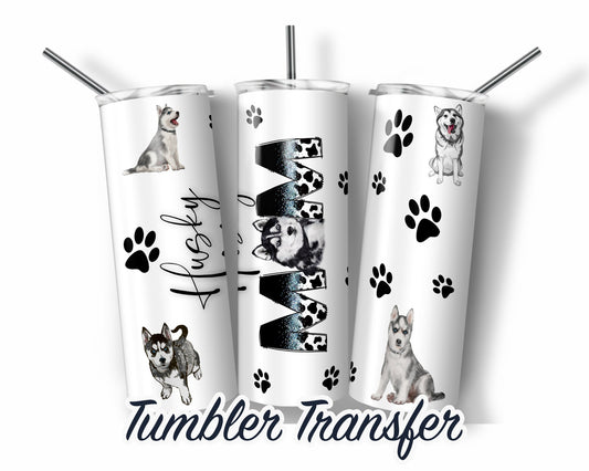 Husky  Sublimation Transfer Print For 20 oz Tumblers - 30 oz Tumblers - Ready To press - Heat Transfers