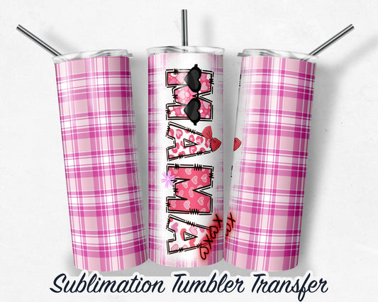 MAMA Valentine  Sublimation Transfer Print For 20 - 30 oz Tumblers - Ready to Press - Heat Transfers