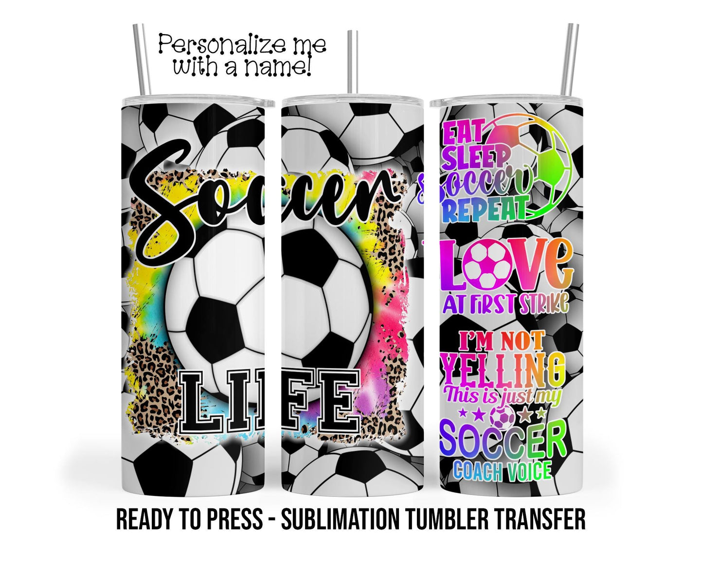 Soccer, Sports Team, Coach Sublimation Tumbler Transfer Print For 20 oz Tumbler - 30 oz Tumbler Ready To press Heat Transfers SHIPS NEXT DAY