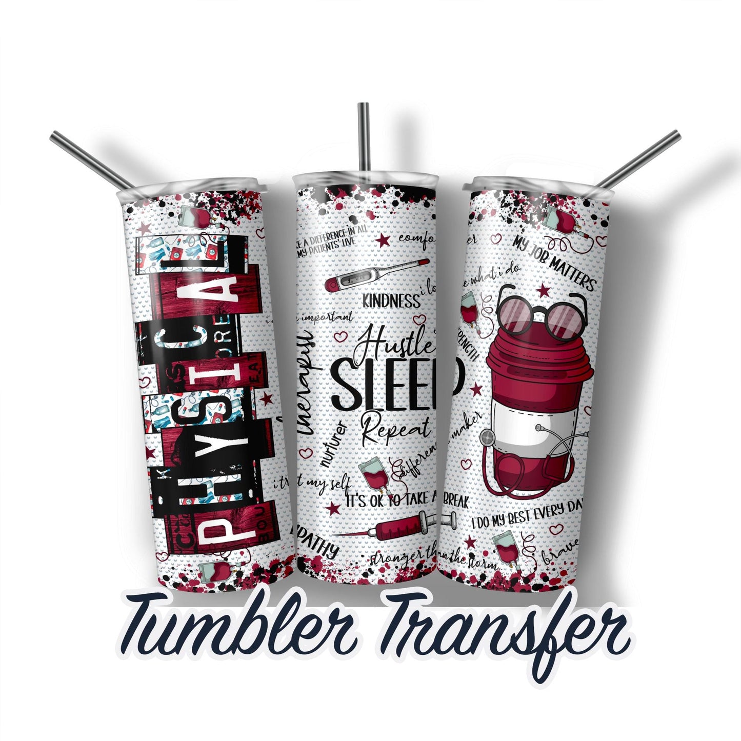 Physical Therapist Sublimation Transfer Print For 20 oz - 30 oz Tumbler - Ready To press - Heat Transfers Ships NEXT DAY
