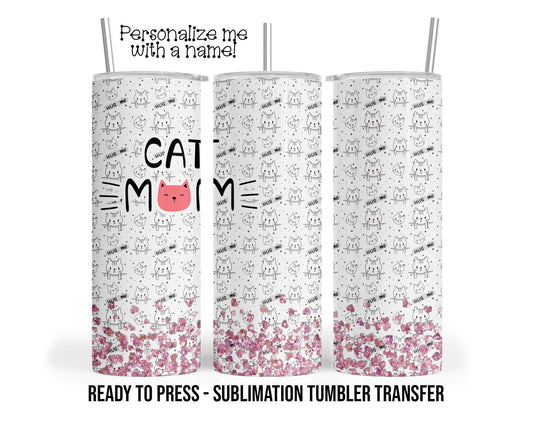 Sublimation Tumbler Transfer Print 20oz Tumbler, Ready To press Heat Transfer | Cat Mom | Cat Lover Tumbler Wraps | Cat Rescue Transfers