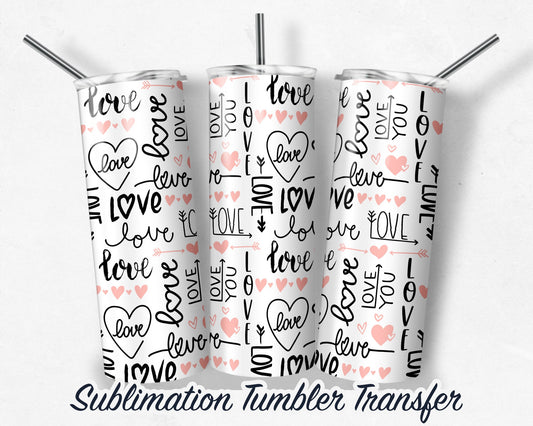 Valentine  Sublimation Transfer Print For 20 - 30 oz Tumblers Ready to Press Heat Transfers SHIPS NEXT DAY