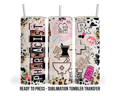 Pharmacist  Sublimation Transfer Print For 20 oz - 30 oz Skinny Tumbler - Ready To press - Heat Transfer SHIPS NEXT DAY