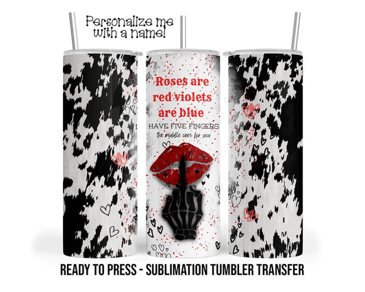 Sublimation Tumbler Transfer - Ready To Press Anti Valentines Print For 20 oz & 30 oz Skinny Tumblers