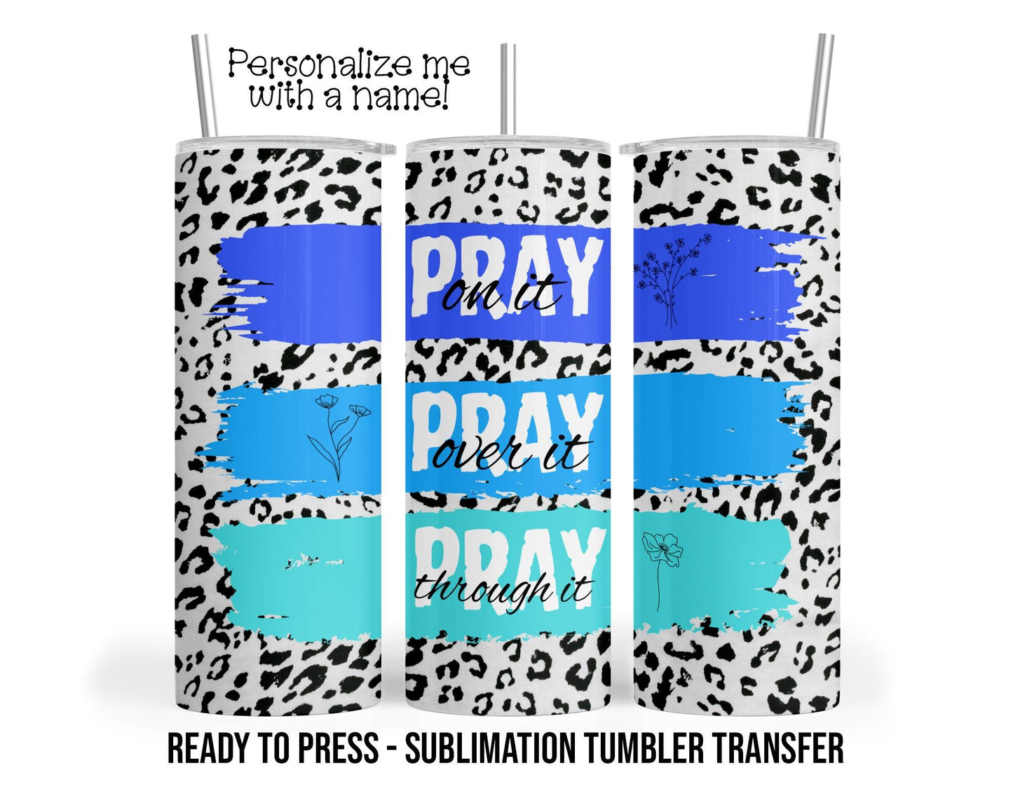 Sublimation Tumbler Transfer Print 20oz Tumbler | Ready To Press | Single Use Transfer | Bible Church Faith Wraps | Pray On it | Pray Over