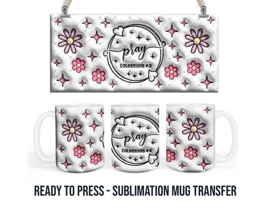Sublimation Mug Transfer, 11-15 OZ Ready To Press Single Use Transfer 3D Puff Pray Colossians 4.2, Religious Mug Wrap, Bible, Church Wraps