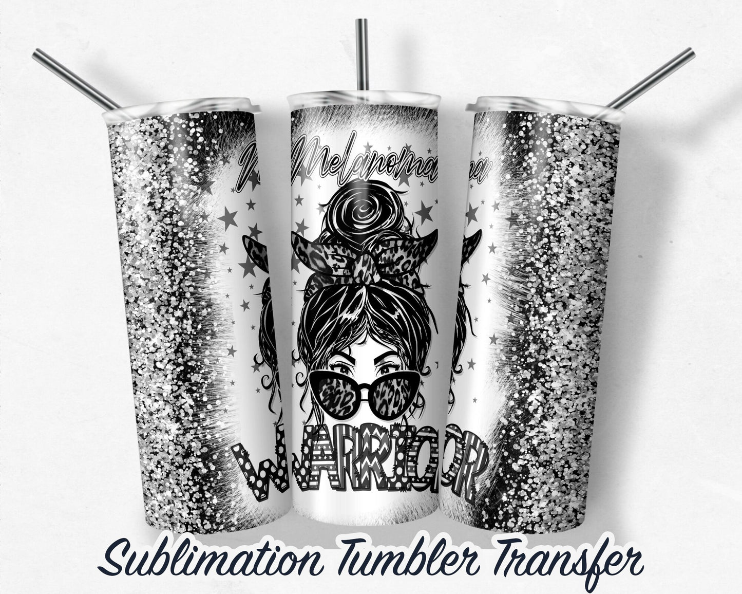 Melanoma Warrior -  Sublimation Transfer Print For 20 oz - 30 oz Skinny Tumbler - Ready To press - Heat Transfer