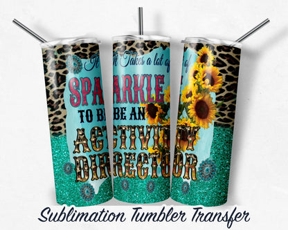 Activity Director -  Sublimation Transfer Print For 20 oz - 30 oz Skinny Tumbler - Ready To Press Heat Transfers SHIPS NEXT DAY