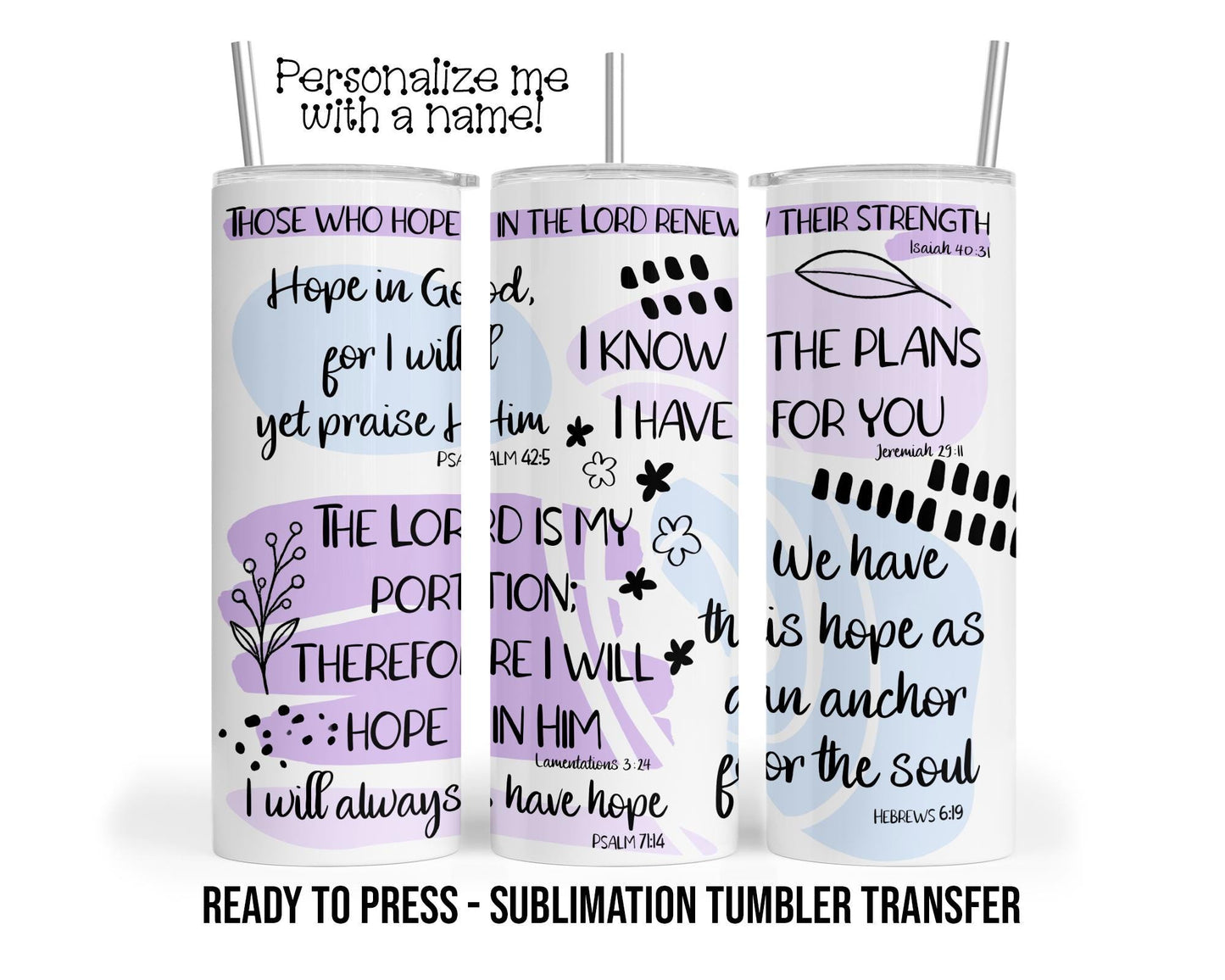 Sublimation Tumbler Transfer Print 20oz Tumbler, Ready To press Heat Transfer | Bible Affirmations | Church | Inspirational Quotes