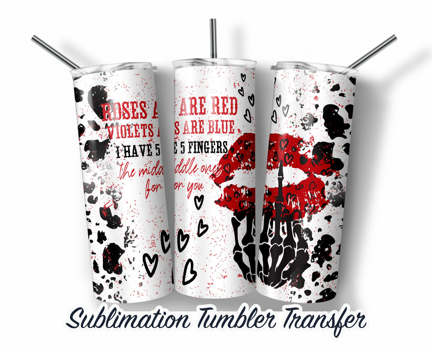 Adult Valentines Humor  Sublimation Transfer Print For 20 oz Tumblers - 30 oz Tumblers - Ready To press - Heat Transfers SHIPS NEXT DAY