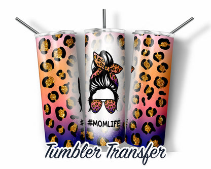 Leopard Mom Life  Sublimation Transfer Print For 20 oz Tumblers - 30 oz Tumblers - Ready To press - Heat Transfers