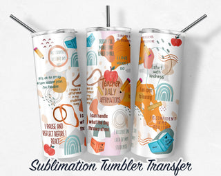 Teacher Daily Affirmations Tumbler Sublimation Transfer | 20 oz & 30 oz