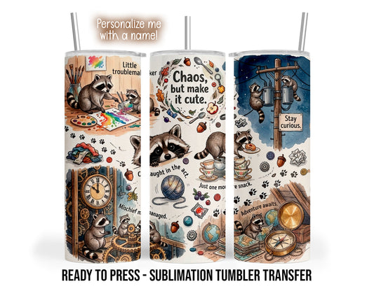 Three tumbler views show watercolor raccoons painting, exploring and making mischief, with cute chaos sayings, yarn, clocks and a compass.