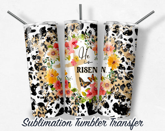 He is Risen  Sublimation Transfer Print For 20 oz - 30 oz Skinny Tumbler - Ready To press - Heat Transfers