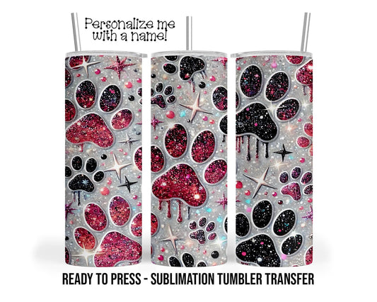 Paw Print, Faux Glitter Sublimation Tumbler Transfer Print 20oz Tumbler, Ready To press Heat Transfer SHIPS NEXT DAY