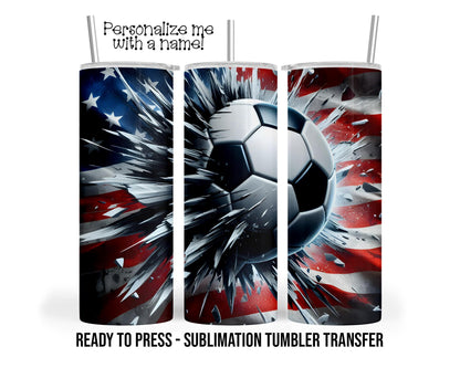 Soccer Sublimation Tumbler Transfer Print For 20 oz Tumblers - 30 oz Tumblers - Ready To press - Heat Transfers SHIPS NEXT DAY