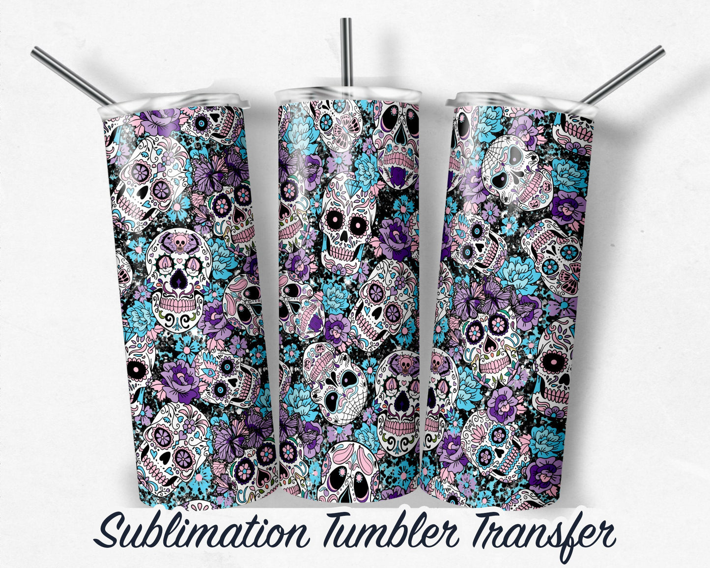 Sugar Skull  Sublimation Transfer Print For 20 oz Tumbler - 30 oz Skinny Tumbler - Ready To press - Heat Transfers SHIPS NEXT DAY
