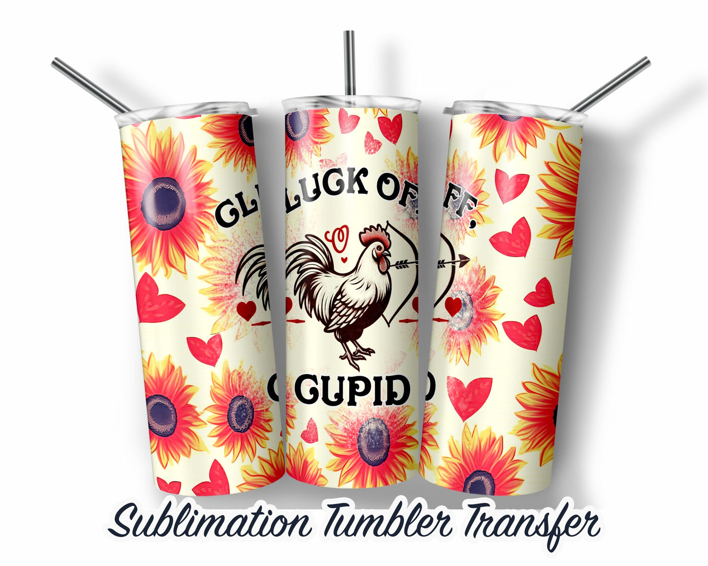 Funny Chicken Valentine  Sublimation Transfer Print For 20 oz Tumblers - 30 oz Tumblers - Ready To press - Heat Transfers