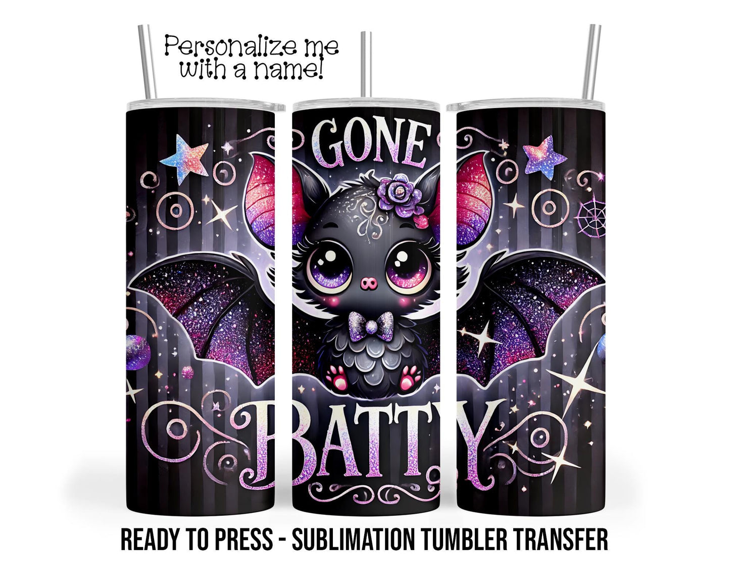 Halloween, Batty, Cute Baby Bat, Gothic Sublimation Tumbler Transfer Print 20oz Tumbler, Ready To press Heat Transfer SHIPS NEXT DAY