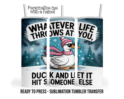 Snarky Duck Christmas, Duck and Let it Sublimation Tumbler Transfer Print 20oz Tumbler, Ready To press Heat Transfer SHIPS NEXT DAY