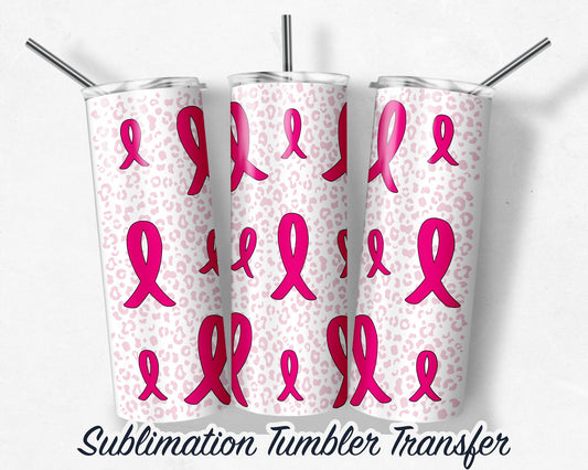 Pink Ribbon  Sublimation Transfer Print For 20 oz Tumblers - 30 oz Tumblers - Ready To press - Heat Transfers SHIPS NEXT DAY