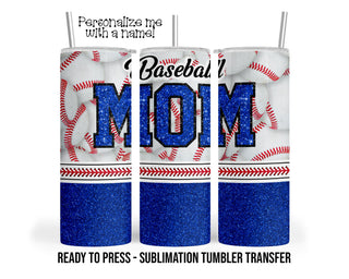 Blue Baseball Mom, Faux Glitter Sublimation Tumbler Transfer Print 20 oz Tumbler 30 oz Tumbler Ready To press Heat Transfers SHIPS NEXT DAY