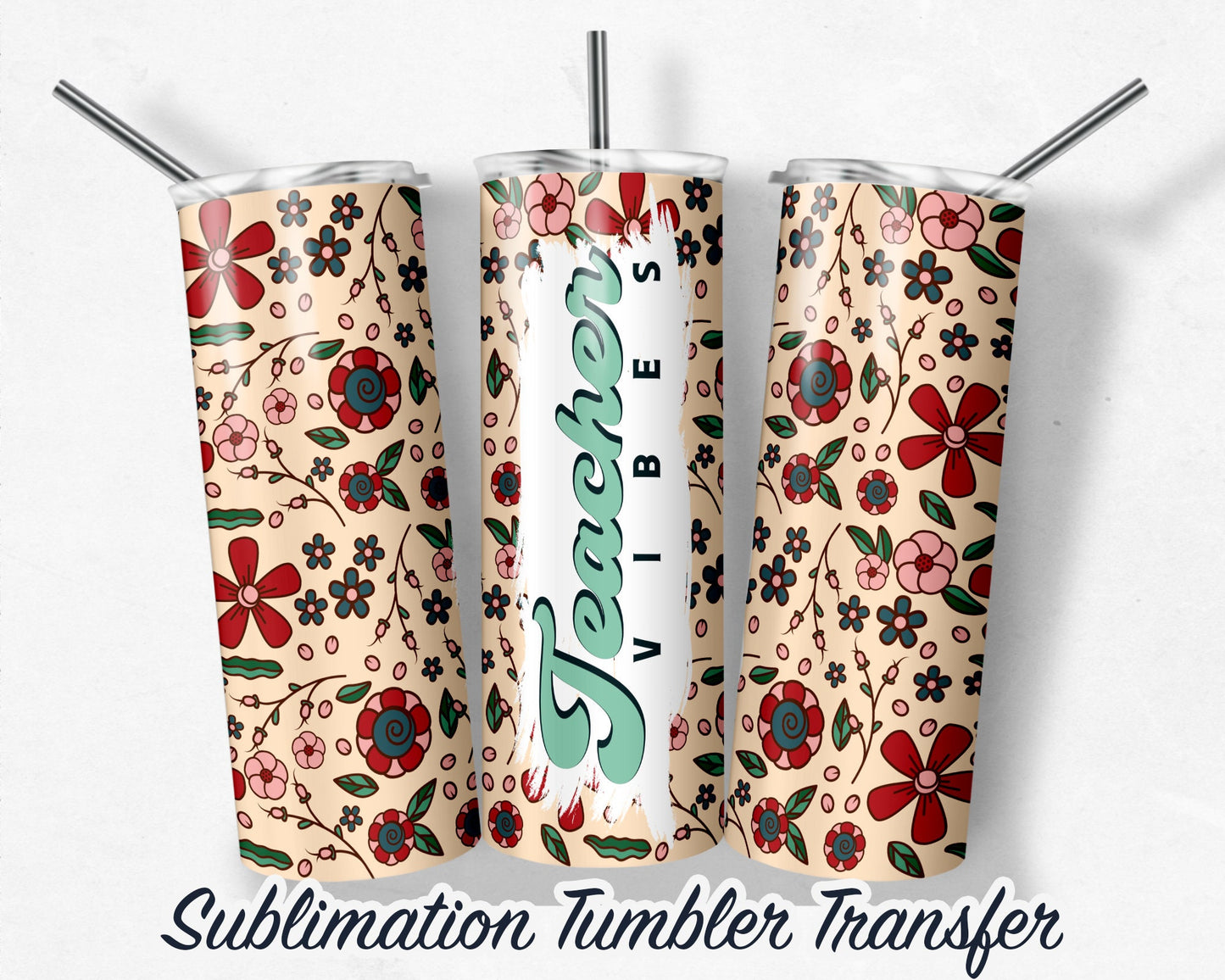Teacher Vibes -  Sublimation Transfer Print For 20 oz - 30 oz Skinny Tumbler - Ready To press - Heat Transfer SHIPS NEXT DAY