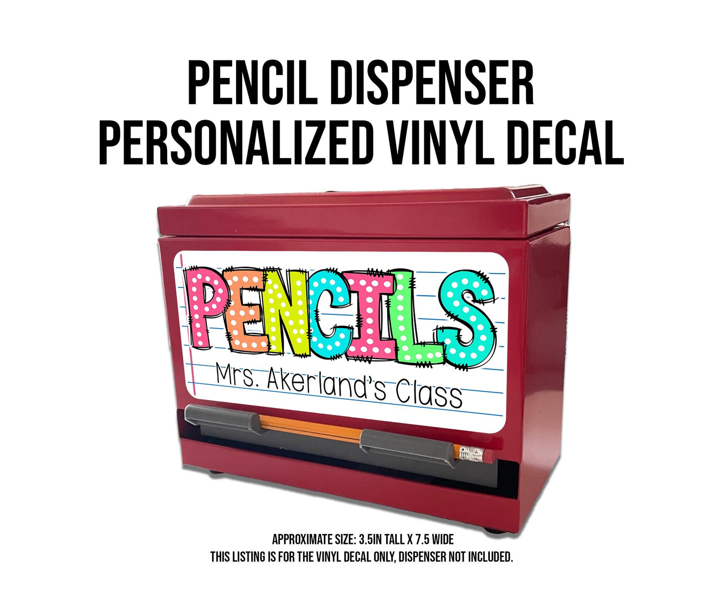 Custom Pencil Dispenser Vinyl Decal Personalized with a name, Waterproof Decal, Rainbow Theme, Teacher Appreciation Approx. 3.5x7.5 inches