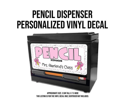 Custom Pencil Dispenser Waterproof Vinyl Decal OR Magnetic Decal Personalized with a name, Pink Pencil Bow Theme, Teacher Appreciation