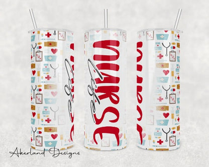 Nurse Life Sublimation Sublimation Transfer Print For 20 oz Tumblers - 30 oz Tumblers - Ready To press - Heat Transfers