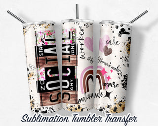 Social Worker -  Sublimation Transfer Print For 20 oz - 30 oz Skinny Tumbler - Ready To press - Heat Transfer