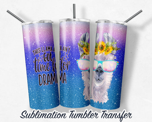 Llama  Sublimation Transfer Print For 20 oz Tumblers - 30 oz Tumblers - Ready To press - Heat Transfers SHIPS NEXT DAY