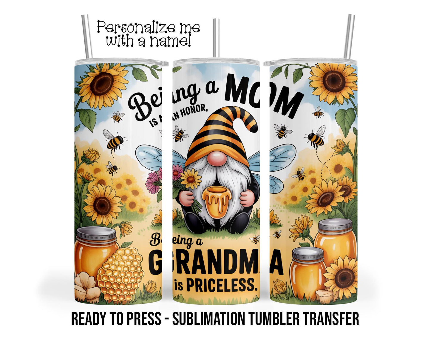 Mom, Grandma, Sunflower, Bees, Gnomes, Spring Sublimation Tumbler Transfer Print 20oz Tumbler, Ready To press Heat Transfer SHIPS NEXT DAY