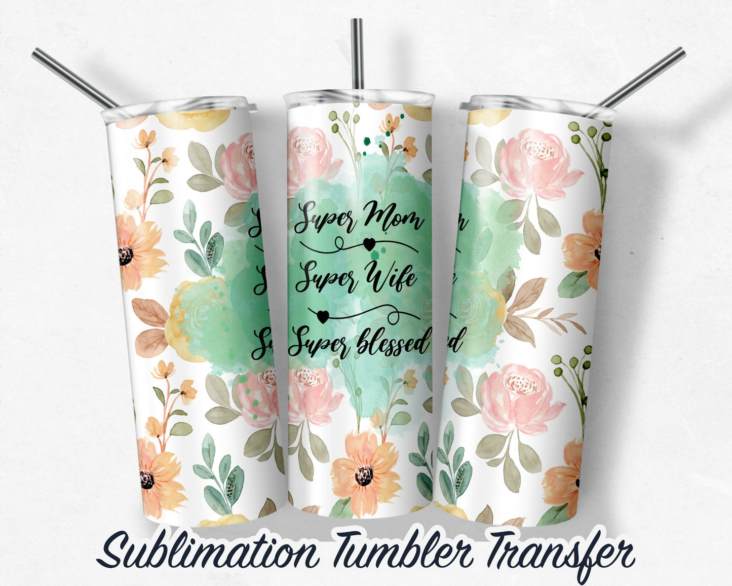 Mom  Sublimation Transfer Print For 20 oz - 30 oz Skinny Tumbler - Ready To Press