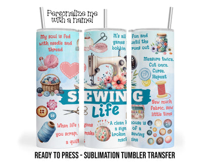 Sewing Life Sublimation Tumbler Transfer Print For 20 oz Tumbler - 30 oz Tumbler - Ready to press Heat Transfers SHIPS NEXT DAY