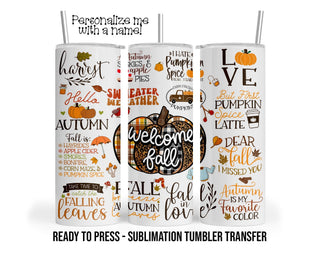 Fall Motivational Words of Fall Sublimation Tumbler Transfer Print 20oz Tumbler, Ready To press Heat Transfer SHIPS NEXT DAY