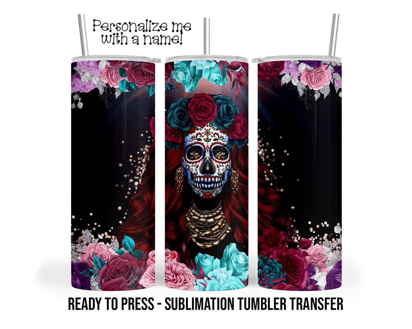 Sublimation Tumbler Transfer - Sugar Skull Design Ready To Press For 20 oz & 30 oz Tumblers