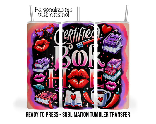 Certified Book Hoe Personalized Sublimation Tumbler Transfer Print 20 oz Tumbler 30 oz Tumbler Ready To press Heat Transfers SHIPS NEXT DAY