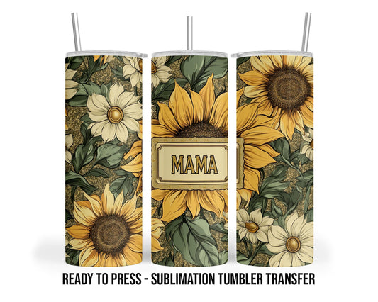 Mama Sublimation Transfer Print For 20 oz Tumbler - 30 oz Tumbler - Ready to press Heat Transfers SHIPS NEXT DAY