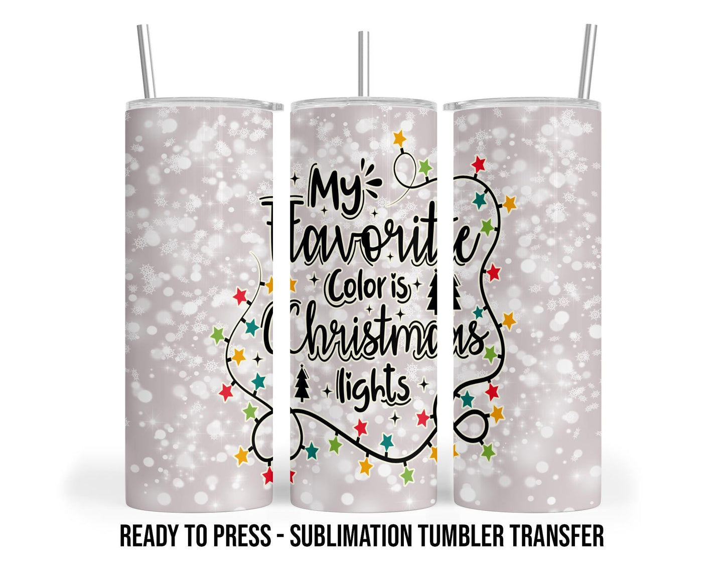 Christmas Lights  Sublimation Transfer Print For 20 oz Tumblers - 30 oz Tumblers - Ready To press - Heat Transfers SHIPS NEXT DAY