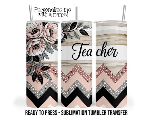 Teacher Sublimation Tumbler Transfer Print For 20 oz - 30 oz  Tumbler - Ready To press - Heat Transfer