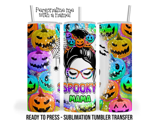 Spooky Mama, Mom Bun, Neon Pumpkin, Halloween Sublimation Tumbler Transfer Print 20oz Tumbler, Ready To press Heat Transfer SHIPS NEXT DAY