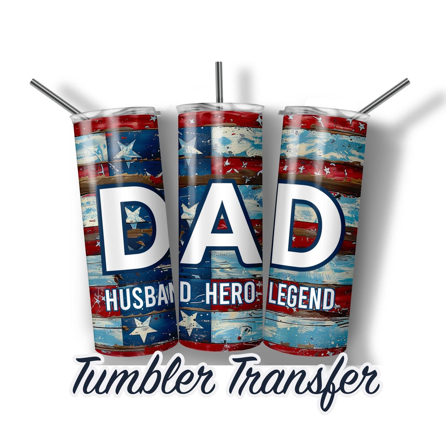 Dad Sublimation Transfer Print For 20 oz Tumbler - 30 oz Skinny Tumbler - Ready To press Heat Transfers - SHIPS NEXT DAY