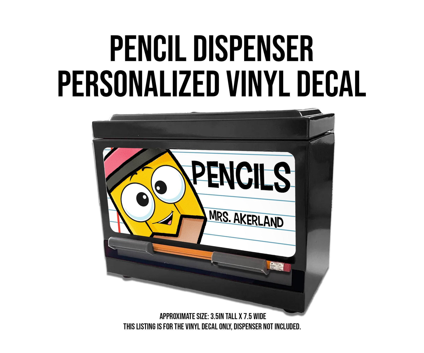 Custom Pencil Dispenser Vinyl Decal Personalized with a name, Waterproof Decal, Yellow Pencil, Teacher Appreciation Approx. 3.5x7.5 inches